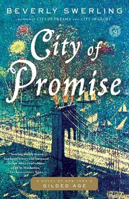 Stadt der Verheißung: Ein Roman aus dem Goldenen Zeitalter New Yorks - City of Promise: A Novel of New York's Gilded Age