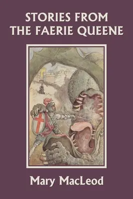 Geschichten aus der Elfenkönigin (Yesterday's Classics) - Stories from the Faerie Queene (Yesterday's Classics)