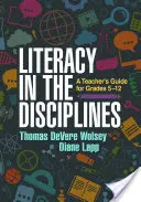 Literacy in the Disciplines: Ein Lehrerhandbuch für die Klassen 5-12 - Literacy in the Disciplines: A Teacher's Guide for Grades 5-12