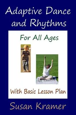 Adaptiver Tanz und Rhythmus für alle Altersgruppen mit grundlegendem Unterrichtsplan - Adaptive Dance and Rhythms For All Ages With Basic Lesson Plan