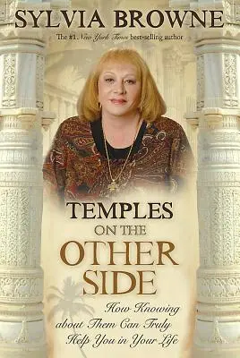 Tempel auf der anderen Seite: Wie die Weisheit von jenseits des Schleiers Ihnen jetzt helfen kann - Temples on the Other Side: How Wisdom from Beyond the Veil Can Help You Right Now