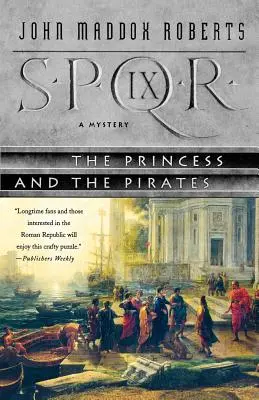 Spqr IX: Die Prinzessin und die Piraten: Ein Mysterium - Spqr IX: The Princess and the Pirates: A Mystery