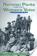 Nationalparks und die Stimme der Frau: Eine Geschichte - National Parks and the Woman's Voice: A History