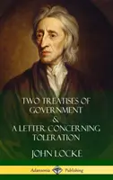 Zwei Abhandlungen über die Regierung und ein Brief über die Duldung (Hardcover) - Two Treatises of Government and A Letter Concerning Toleration (Hardcover)