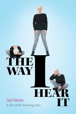 Die Art, wie ich es höre: Ein Leben mit Hörverlust - The Way I Hear It: A Life with Hearing Loss