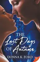 Die letzten Tage des Herbstes - The Last Days of Autumn