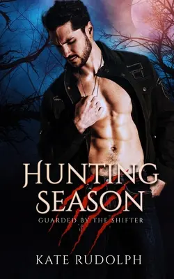 Jagdsaison: Werwolf-Leibwächter-Roman - Hunting Season: Werewolf Bodyguard Romance