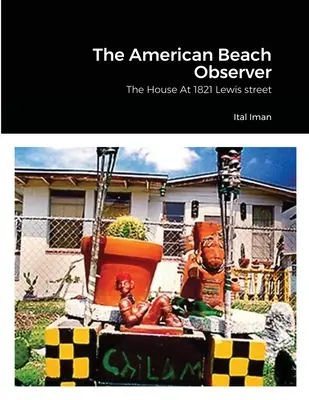 Der amerikanische Strandbeobachter: Das Haus in der Lewis Street 1821 - The American Beach Observer: The House At 1821 Lewis street