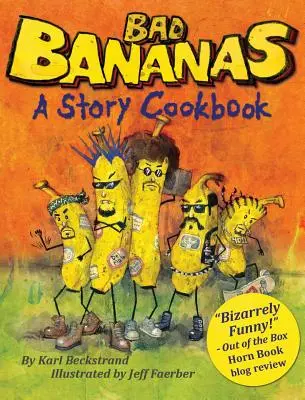 Böse Bananen: Ein Geschichtenkochbuch für Kinder - Bad Bananas: A Story Cookbook for Kids