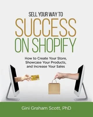 Verkaufen Sie Ihren Weg zum Erfolg auf Shopify: Wie Sie Ihren Shop erstellen, Ihre Produkte präsentieren und Ihren Umsatz steigern (mit Schwarzweiß-Fotos) - Sell Your Way to Success on Shopify: How to Create Your Store, Showcase Your Products, and Increase Your Sales (with B&W Photos)