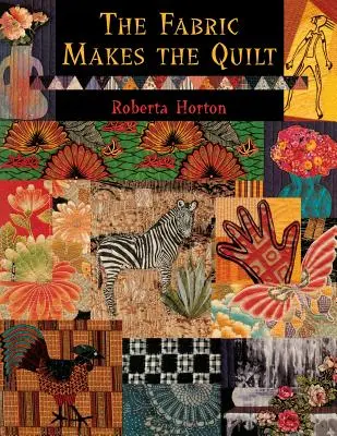 Der Stoff macht den Quilt - Print on Demand Edition - The Fabric Makes the Quilt - Print on Demand Edition