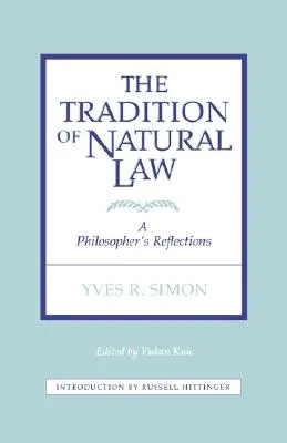 Die Tradition des Naturrechts: Die Überlegungen eines Philosophen - Tradition of Natural Law: A Philosopher's Reflections