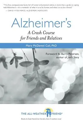 Die Alzheimer-Krankheit: Ein Crashkurs für Freunde und Angehörige - Alzheimer's: A Crash Course for Friends and Relatives