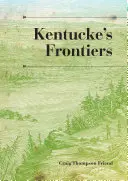 Kentucke's Grenzen - Kentucke's Frontiers