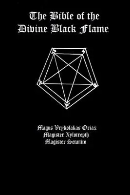 Die Bibel der göttlichen schwarzen Flamme - The Bible of the Divine Black Flame