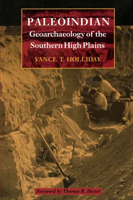 Paläoindianische Geoarchäologie in den südlichen High Plains - Paleoindian Geoarchaeology of the Southern High Plains