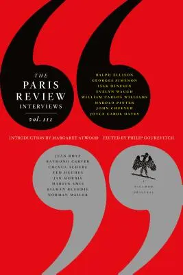The Paris Review Interviews, III: Die unverzichtbare Sammlung literarischer Weisheiten - The Paris Review Interviews, III: The Indispensable Collection of Literary Wisdom