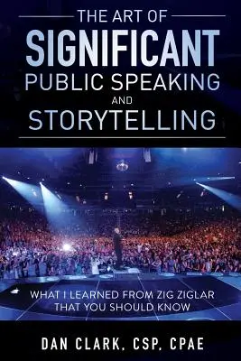 Die Kunst der bedeutenden öffentlichen Rede und des Geschichtenerzählens - The Art Of Significant Public Speaking And Storytelling