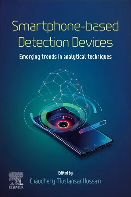 Smartphone-basierte Detektionsgeräte: Neue Trends bei Analysetechniken - Smartphone-Based Detection Devices: Emerging Trends in Analytical Techniques