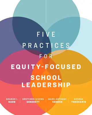 Fünf Praktiken für eine auf Gleichberechtigung ausgerichtete Schulleitung - Five Practices for Equity-Focused School Leadership