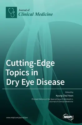 Topaktuelle Themen zur Trockenen Augenerkrankung - Cutting-Edge Topics in Dry Eye Disease