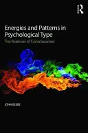 Energien und Muster im psychologischen Typus: Das Reservoir des Bewusstseins - Energies and Patterns in Psychological Type: The Reservoir of Consciousness