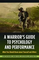 Der Leitfaden für Psychologie und Leistung eines Kriegers: Was Sie über sich selbst und andere wissen sollten - A Warrior's Guide to Psychology and Performance: What You Should Know about Yourself and Others