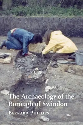 Die Archäologie des Stadtbezirks Swindon - The Archaeology of the Borough of Swindon