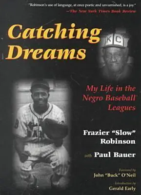 Träume fangen: Mein Leben in den Negro Baseball Leagues - Catching Dreams: My Life in the Negro Baseball Leagues