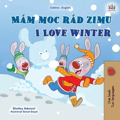 Ich liebe den Winter (Tschechisch Englisch Bilinguales Buch für Kinder) - I Love Winter (Czech English Bilingual Book for Kids)