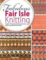 Fabelhaftes Fair Isle Stricken - Fabulous Fair Isle Knitting