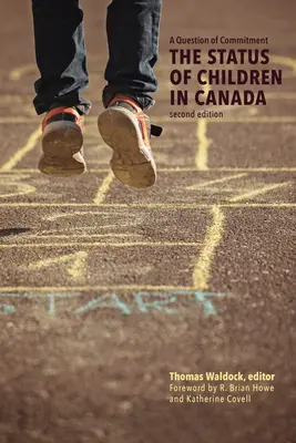 Eine Frage des Engagements: Der Status von Kindern in Kanada, Zweite Ausgabe - A Question of Commitment: The Status of Children in Canada, Second Edition