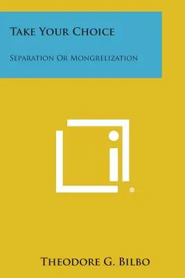 Entscheiden Sie sich: Trennung oder Vermischung - Take Your Choice: Separation Or Mongrelization