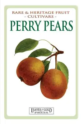 Perry-Birnen: Seltene und historische Obstsorten #6 - Perry Pears: Rare and Heritage Fruit Cultivars #6