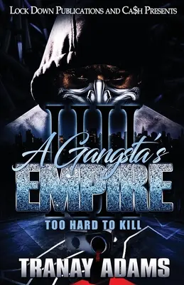 Gangsta's Empire 4: Zu schwer zu töten - A Gangsta's Empire 4: Too Hard to Kill