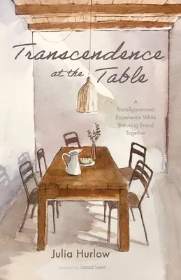Transzendenz bei Tisch: Eine transfigurationale Erfahrung beim gemeinsamen Brechen des Brotes - Transcendence at the Table: A Transfigurational Experience While Breaking Bread Together