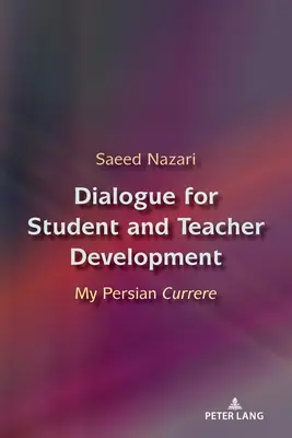 Dialog für die Entwicklung von Schülern und Lehrern: Mein persisches Curriculum - Dialogue for Student and Teacher Development: My Persian Currere
