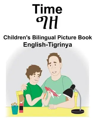 Englisch-Tigrinya Time Bilinguales Bilderbuch für Kinder - English-Tigrinya Time Children's Bilingual Picture Book