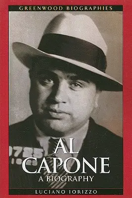 Al Capone: Eine Biographie - Al Capone: A Biography