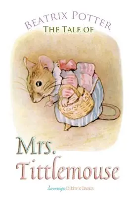 Das Märchen von Frau Tittlemouse - The Tale of Mrs. Tittlemouse