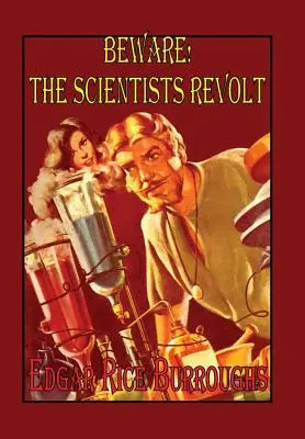 Hüte dich! Die Revolte der Wissenschaftler - Beware! The Scientists Revolt