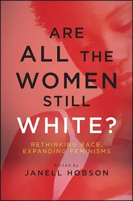 Sind alle Frauen noch weiß? - Are All the Women Still White?