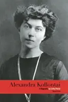 Alexandra Kollontai: Eine Biographie - Alexandra Kollontai: A Biography