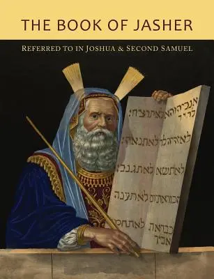 Das Buch Jascher, auf das in Josua und im zweiten Samuel Bezug genommen wird - The Book of Jasher Referred To In Joshua and Second Samuel