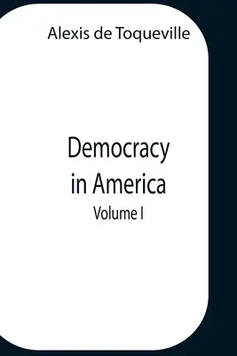 Demokratie in Amerika, Band 1 - Democracy In America, Volume 1