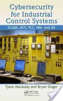 Cybersecurity für industrielle Steuerungssysteme: SCADA, DCS, PLC, HMI und SIS - Cybersecurity for Industrial Control Systems: SCADA, DCS, PLC, HMI, and SIS