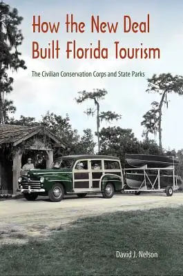 Wie der New Deal den Tourismus in Florida begründete: Das Civilian Conservation Corps und die State Parks - How the New Deal Built Florida Tourism: The Civilian Conservation Corps and State Parks