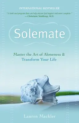 Solemate: Meistern Sie die Kunst des Alleinseins und verändern Sie Ihr Leben - Solemate: Master the Art of Aloneness & Transform Your Life