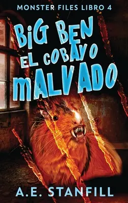 Big Ben, die Kobayo Malvado - Big Ben, El Cobayo Malvado