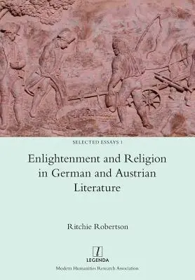 Aufklärung und Religion in der deutschen und österreichischen Literatur - Enlightenment and Religion in German and Austrian Literature